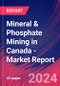 Mineral & Phosphate Mining in Canada - Industry Market Research Report - Product Image