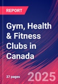 Gym, Health & Fitness Clubs in Canada - Industry Market Research Report- Product Image