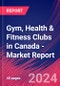 Gym, Health & Fitness Clubs in Canada - Industry Market Research Report - Product Image