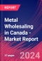 Metal Wholesaling in Canada - Industry Market Research Report - Product Image