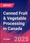 Canned Fruit & Vegetable Processing in Canada - Market Research Report 2015-2030 - Product Thumbnail Image