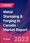 Metal Stamping & Forging in Canada - Industry Market Research Report - Product Image