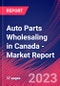 Auto Parts Wholesaling in Canada - Industry Market Research Report - Product Image