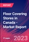 Floor Covering Stores in Canada - Industry Market Research Report - Product Image