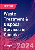 Waste Treatment & Disposal Services in Canada - Industry Market Research Report- Product Image
