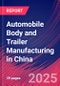 Automobile Body and Trailer Manufacturing in China - Industry Market Research Report - Product Thumbnail Image