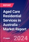 Aged Care Residential Services in Australia - Industry Market Research Report - Product Image