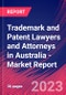 Trademark and Patent Lawyers and Attorneys in Australia - Industry Market Research Report - Product Image