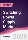Switching Power Supply Market - Forecast (2020 - 2025)- Product Image