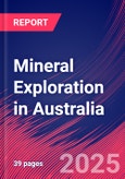 Mineral Exploration in Australia - Market Research Report 2015-2030- Product Image