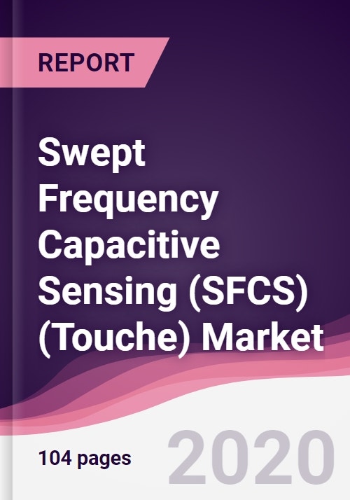 Swept Frequency Capacitive Sensing (SFCS) (Touche) Market Forecast