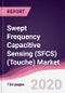 Swept Frequency Capacitive Sensing (SFCS) (Touche) Market - Forecast (2020 - 2025) - Product Thumbnail Image