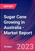 Sugar Cane Growing in Australia - Industry Market Research Report- Product Image