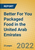Better For You Packaged Food in the United Arab Emirates- Product Image