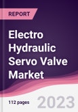 Electro Hydraulic Servo Valve Market - Forecast (2023 - 2028)- Product Image
