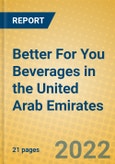 Better For You Beverages in the United Arab Emirates- Product Image
