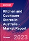 Kitchen and Cookware Stores in Australia - Industry Market Research Report - Product Image
