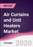 Air Curtains and Unit Heaters Market - Forecast (2020 - 2025)- Product Image