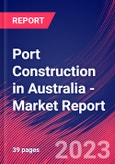 Port Construction in Australia - Industry Market Research Report- Product Image