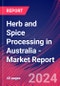 Herb and Spice Processing in Australia - Industry Market Research Report - Product Thumbnail Image