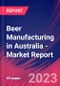 Beer Manufacturing in Australia - Industry Market Research Report - Product Image