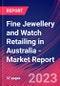 Fine Jewellery and Watch Retailing in Australia - Industry Market Research Report - Product Thumbnail Image