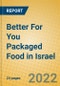 Better For You Packaged Food in Israel - Product Thumbnail Image