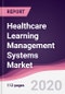 Healthcare Learning Management Systems Market - Forecast (2020 - 2025) - Product Thumbnail Image