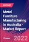 Metal Furniture Manufacturing in Australia - Industry Market Research Report - Product Thumbnail Image