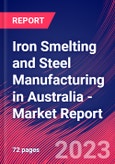 Iron Smelting and Steel Manufacturing in Australia - Industry Market Research Report- Product Image