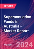 Superannuation Funds in Australia - Industry Market Research Report- Product Image