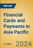 Financial Cards and Payments in Asia Pacific- Product Image