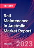 Rail Maintenance in Australia - Industry Market Research Report- Product Image