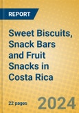 Sweet Biscuits, Snack Bars and Fruit Snacks in Costa Rica- Product Image