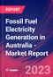 Fossil Fuel Electricity Generation in Australia - Industry Market Research Report - Product Image