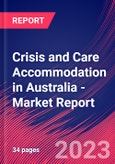 Crisis and Care Accommodation in Australia - Industry Market Research Report- Product Image