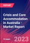 Crisis and Care Accommodation in Australia - Industry Market Research Report - Product Thumbnail Image