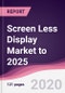 Screen Less Display Market to 2025 - Product Thumbnail Image
