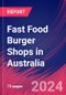 Fast Food Burger Shops in Australia - Industry Market Research Report - Product Thumbnail Image