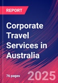 Corporate Travel Services in Australia - Industry Market Research Report- Product Image