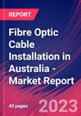Fibre Optic Cable Installation in Australia - Industry Market Research Report- Product Image