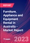 Furniture, Appliance and Equipment Rental in Australia - Industry Market Research Report - Product Image
