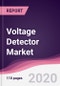 Voltage Detector Market - Forecast (2020 - 2025) - Product Thumbnail Image
