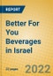 Better For You Beverages in Israel - Product Thumbnail Image
