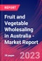 Fruit and Vegetable Wholesaling in Australia - Industry Market Research Report - Product Image