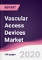 Vascular Access Devices Market - Forecast (2020 - 2025) - Product Thumbnail Image