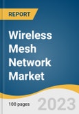 Wireless Mesh Network Market Size, Share & Trends Analysis Report By Radio Frequency (2.4 GHz, 5 GHz), By Application (Video Surveillance, Home Networking), By End-use (Oil & Gas, Mining), And Segment Forecasts, 2023 - 2030- Product Image
