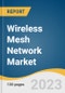 Wireless Mesh Network Market Size, Share & Trends Analysis Report By Radio Frequency (2.4 GHz, 5 GHz), By Application (Video Surveillance, Home Networking), By End-use (Oil & Gas, Mining), And Segment Forecasts, 2023 - 2030 - Product Image