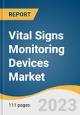 Vital Signs Monitoring Devices Market Size, Share & Trends Analysis Report By Product (BP Monitors, Pulse Oximeters), By End-use (Hospitals, Ambulatory Centers), By Region, And Segment Forecasts, 2023 - 2030- Product Image