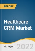 Healthcare CRM Market Size, Share & Trends Analysis Report by Functionality, by Deployment Mode (On-premise Model, Cloud/Web-based Model), by End-use, by Region, and Segment Forecasts, 2022-2030- Product Image